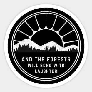 And the forests will echo with laughter Sticker